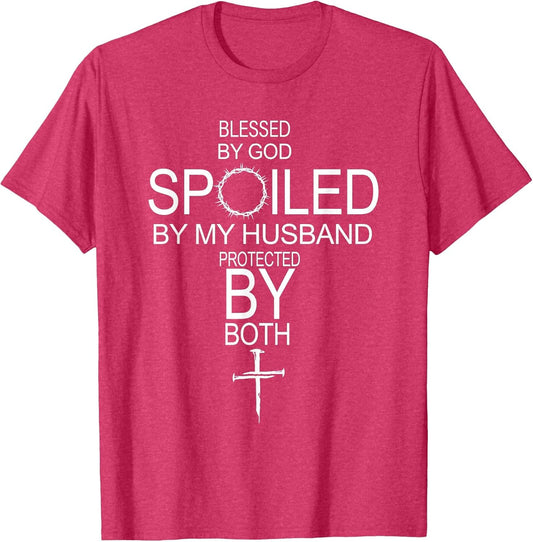 Blessed by God Spoiled by My Husband Protected by Boths