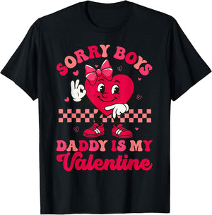 Sorry Boys Daddy is My Valentine Heart 6 7 Meme Girls