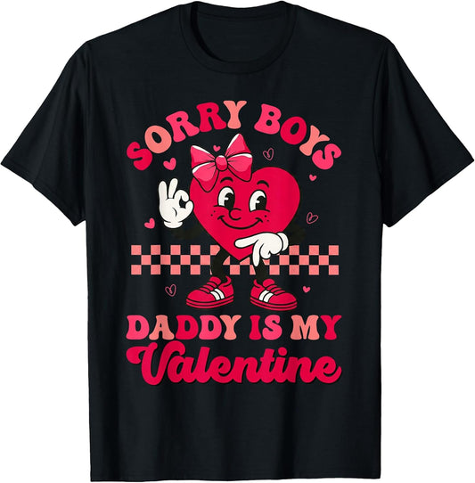 Sorry Boys Daddy is My Valentine Heart 6 7 Meme Girls