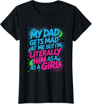 My Dad Gets Mad at Me But I'm Literally Him as a Girl