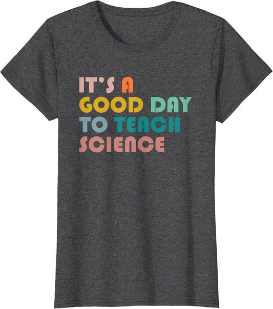 It's A Good Day to Teach Science Gift Science Teacher