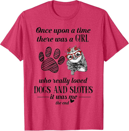 Once Upon a time There was a Girl Loved Dogs and Sloths