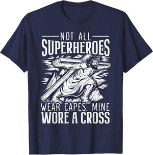 Not All Superheroes Wear Capes Mine Wore A Cross Jesus