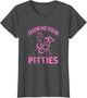 Funny Show Me Your Pitties - Shirt -Pink