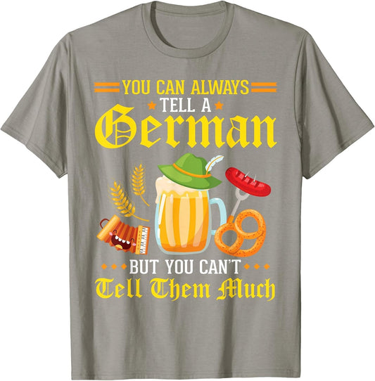 You Can Always Tell A German But You Can't Tell Them Much