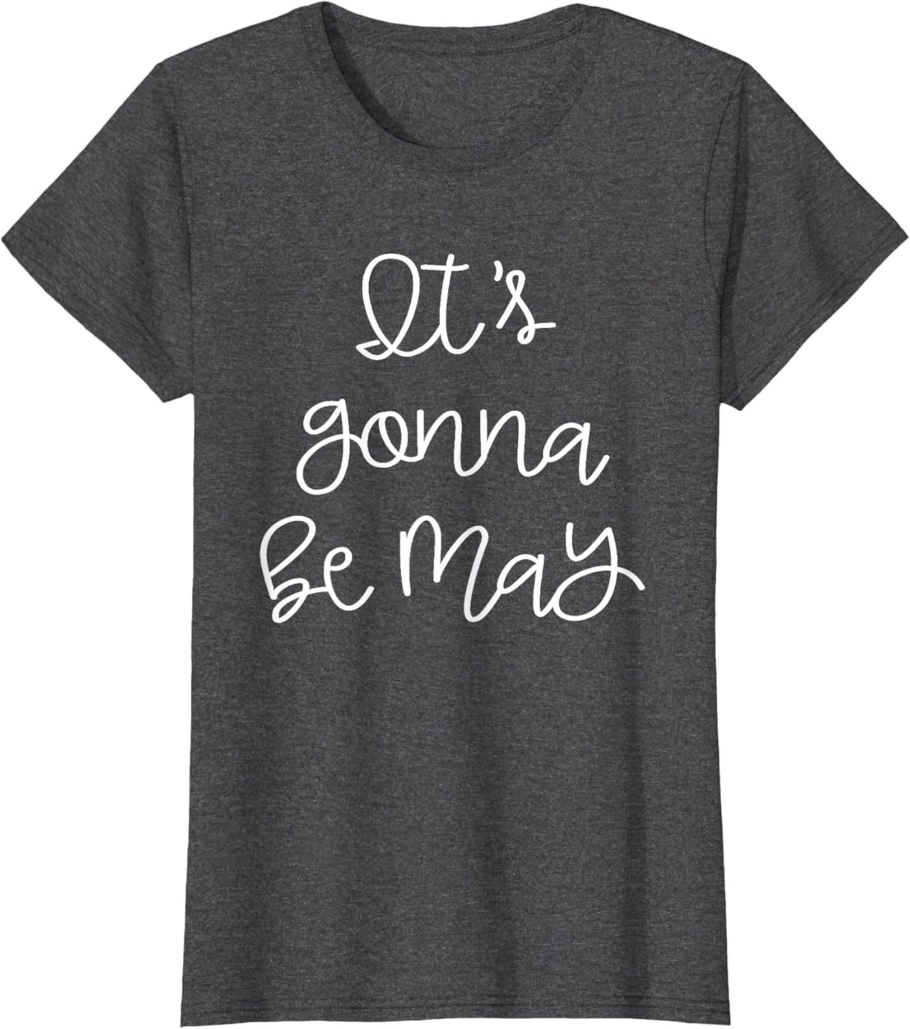 It's Gonna Be May