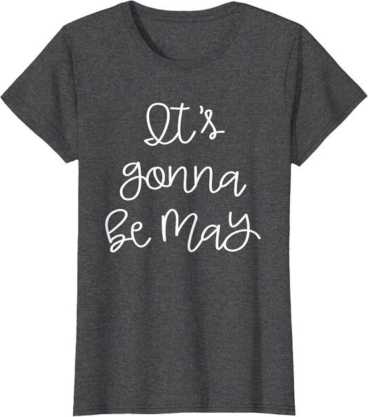 It's Gonna Be May
