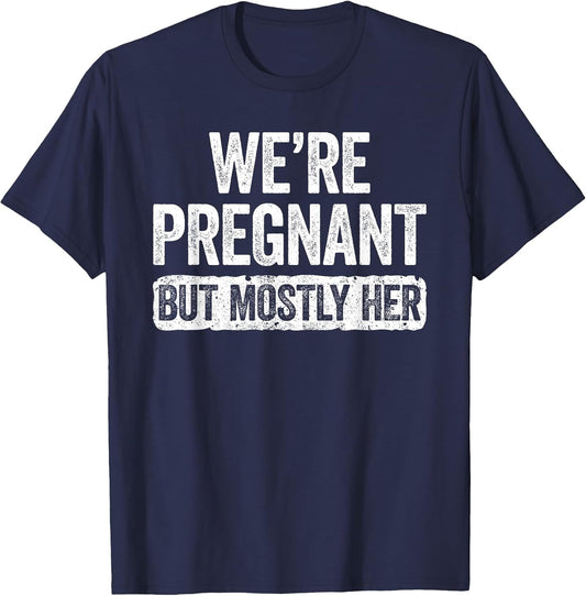 We're Pregnant But Mostly Her Shirt Pregnancy Announcement