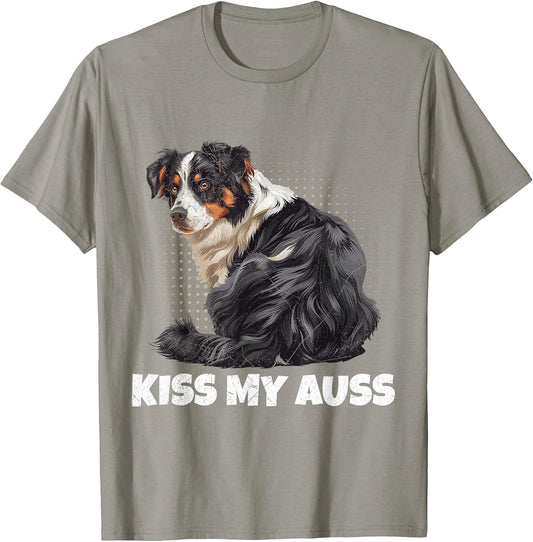 Australian Shepherd KISS My AUSS Funny Aussie Dog