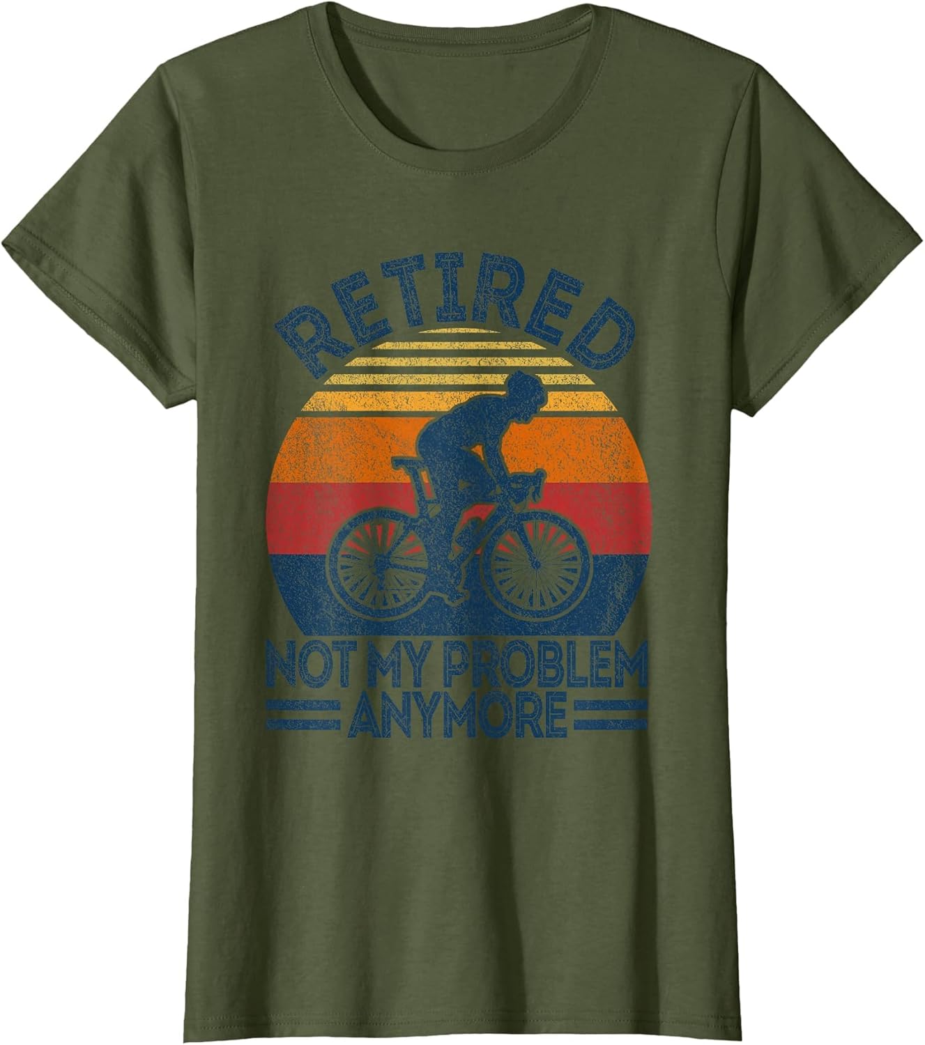 Retired Not My Problem Anymore Cycling Bicycle Riding Retro