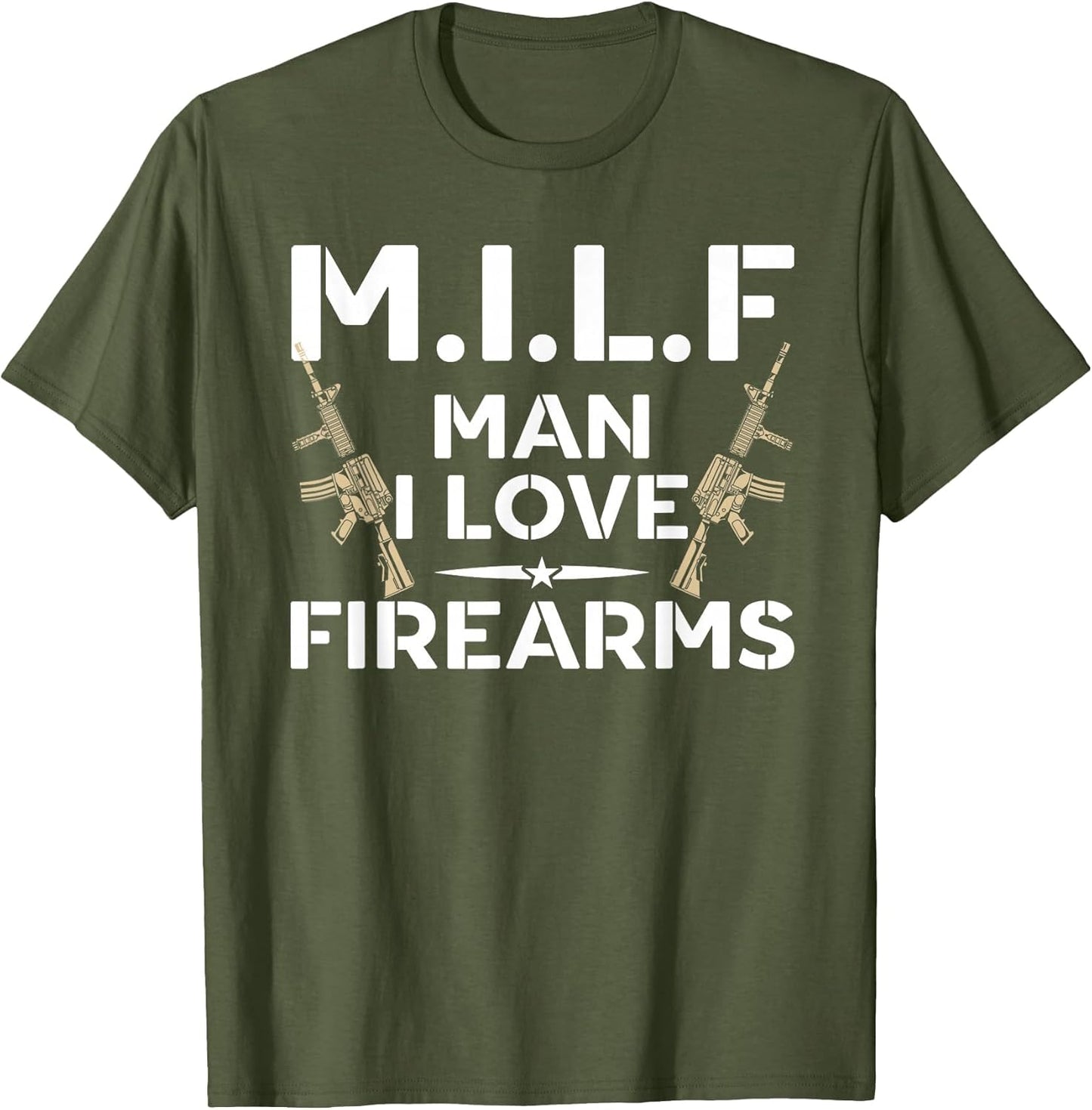 Milf Man I Love Firearms 2A Pro Gun Rights Funny