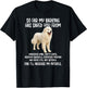 Great Pyrenees Owner Funny Great Pyrenees Lover