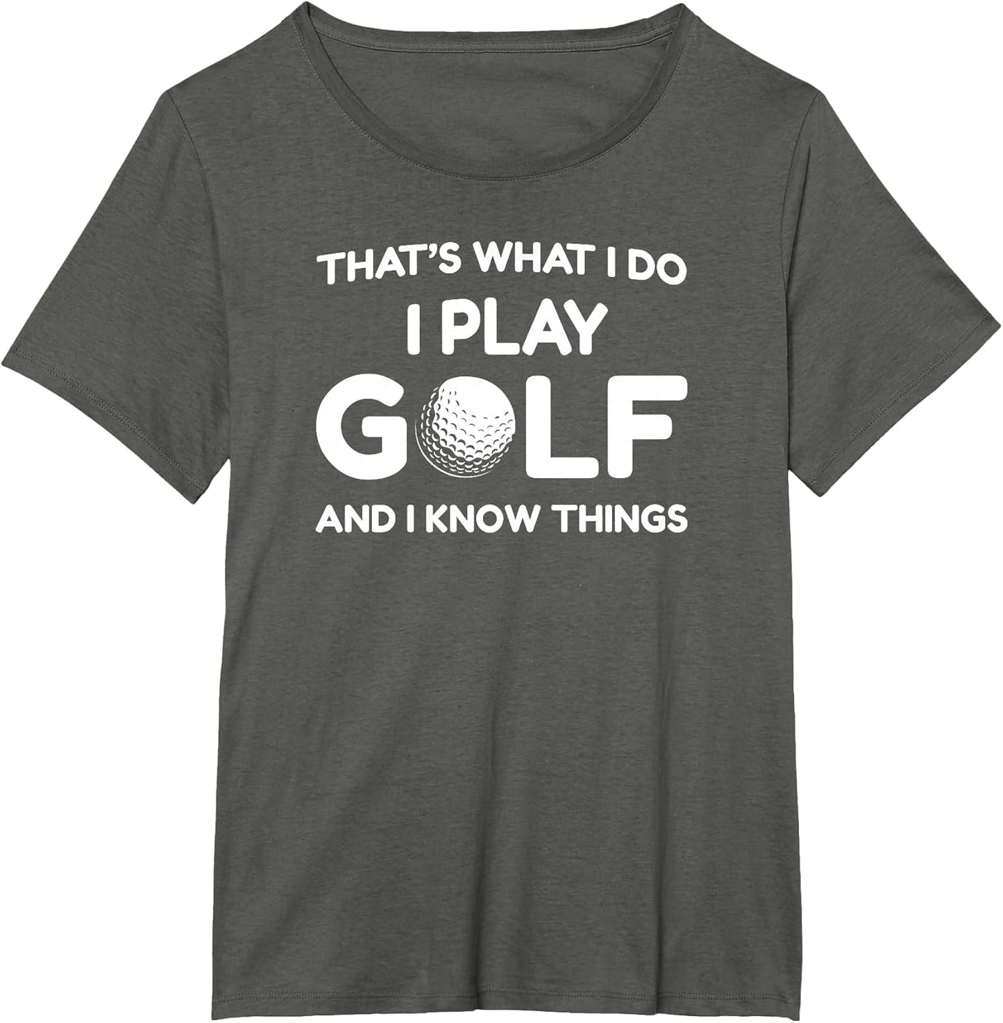 I Play Golf Shirts and I Know Things Shirt 's Funny