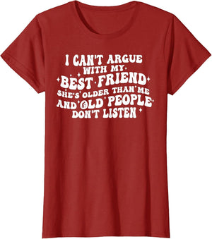 I Can't Argue with My Best Friend She's Older Than Me