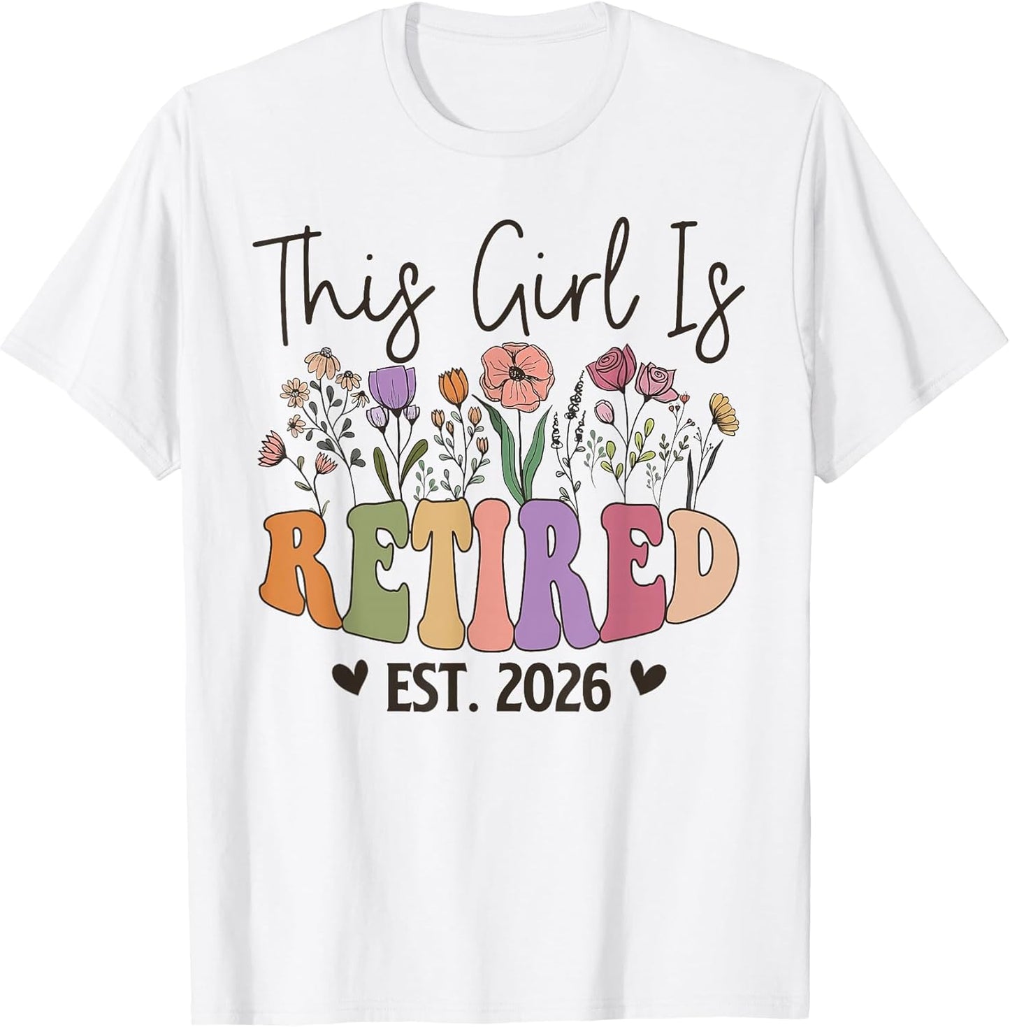 This Girl is Retired Est. 2026 Floral Mom Retirement Grandma