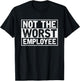 Not The Worst Employee