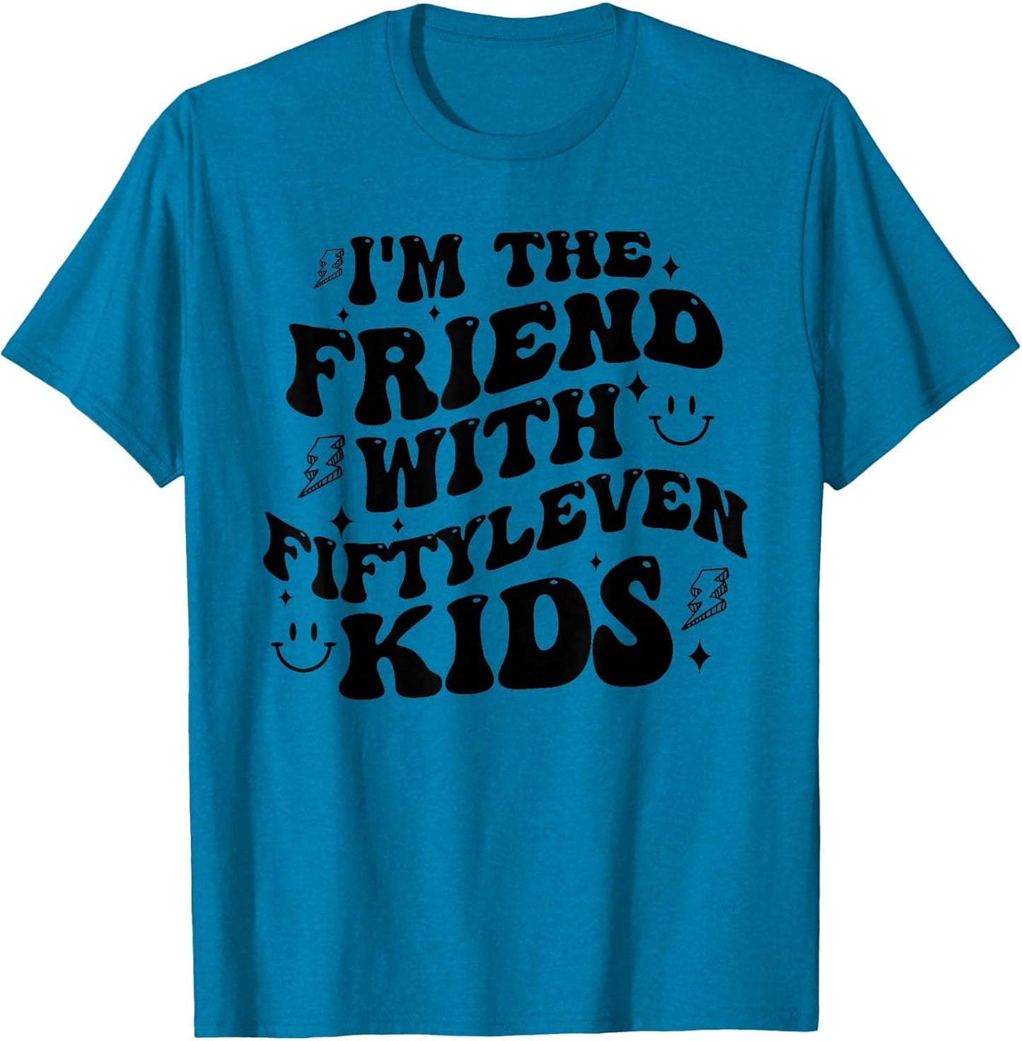 I'm The Friend with Fiftyleven Kids Mom Life Big Family
