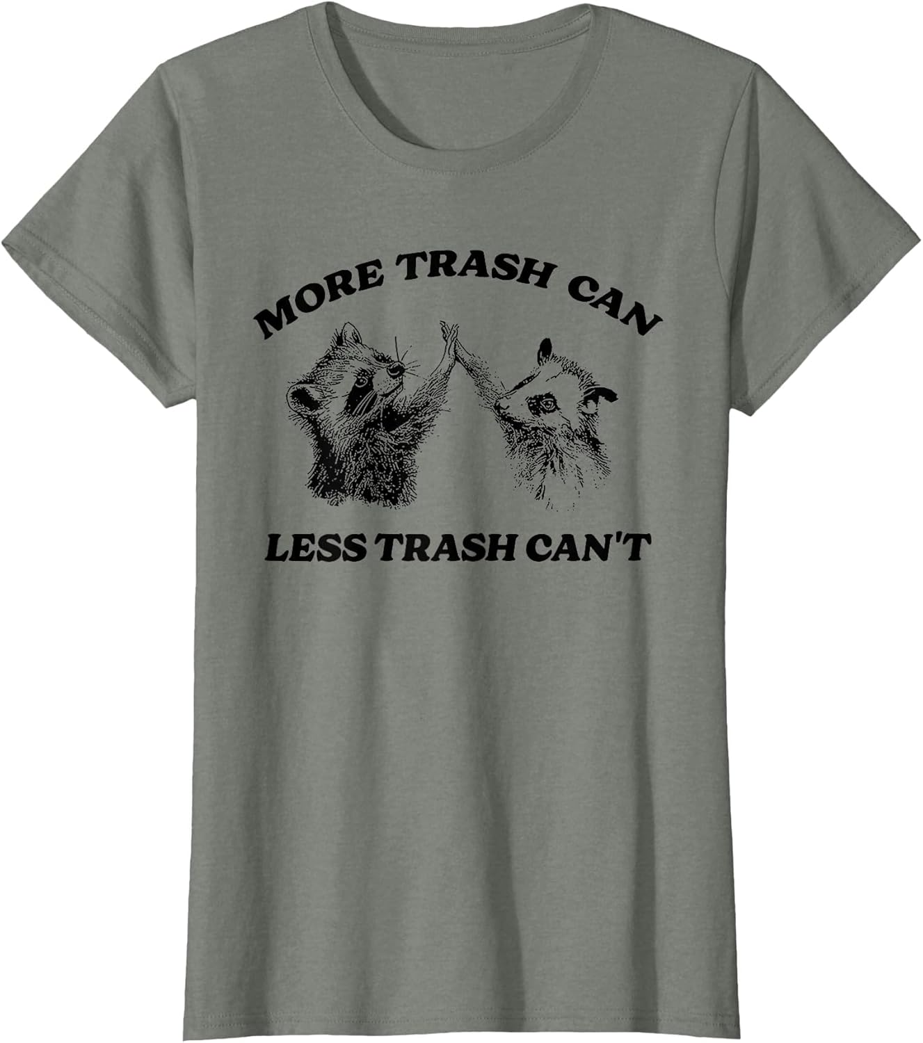 More Trash Can Less Trash Can't Funny Inspiration Raccoon