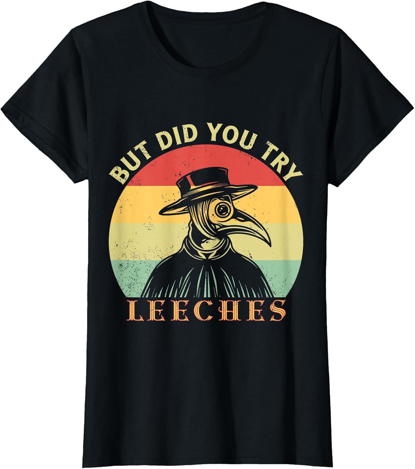 But did You Try Leeches Plague Doctor Mask Cloak