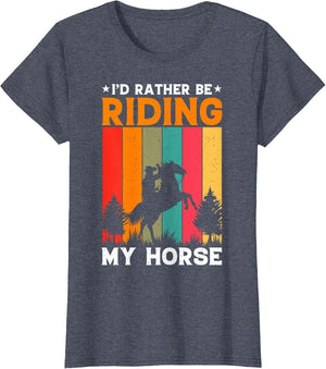I'd Rather Be Riding My Horse | Horses