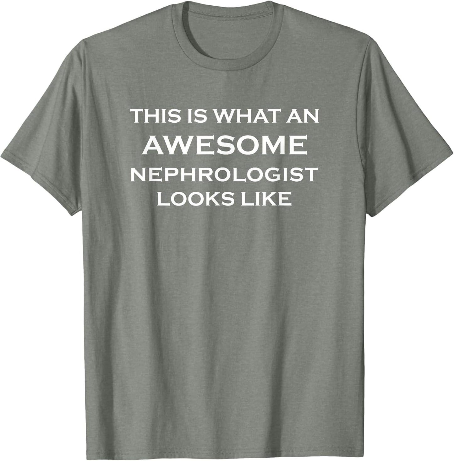 Nephrologist Awesome Looks - Kidney Doctor Nephrology Funny