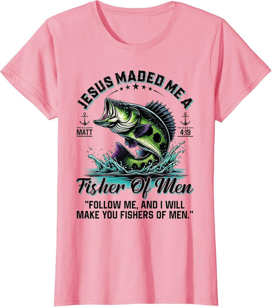 Jesus Made Me A Fisher of Men Father Day Fisherman Christian