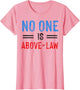 No One is Above The Law