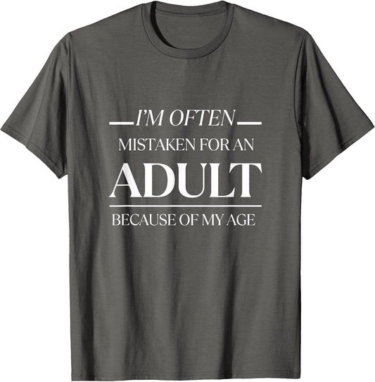 I am Often Mistaken for an Adult Because of My Age Funny Men