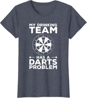My Drinking Team Has A Darts Problem Beer Lover Dart Player