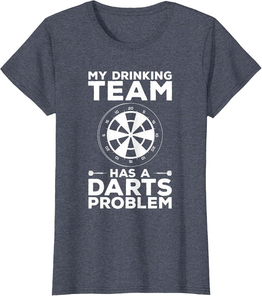 My Drinking Team Has A Darts Problem Beer Lover Dart Player