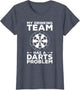 My Drinking Team Has A Darts Problem Beer Lover Dart Player