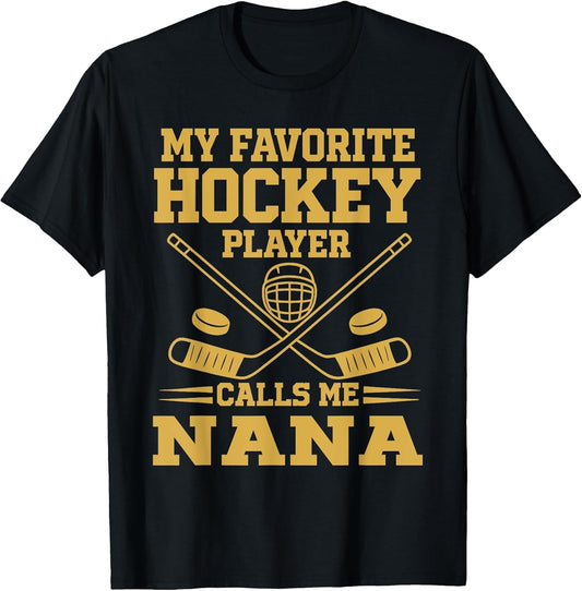 Vintage My Favorite Hockey Player Calls Me Nana