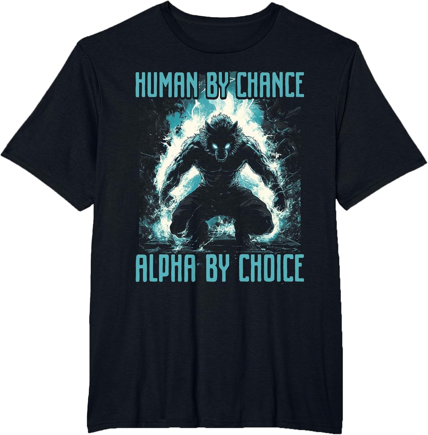 Human by Chance Alpha by Choice Wolf Male Werwolf Meme Men