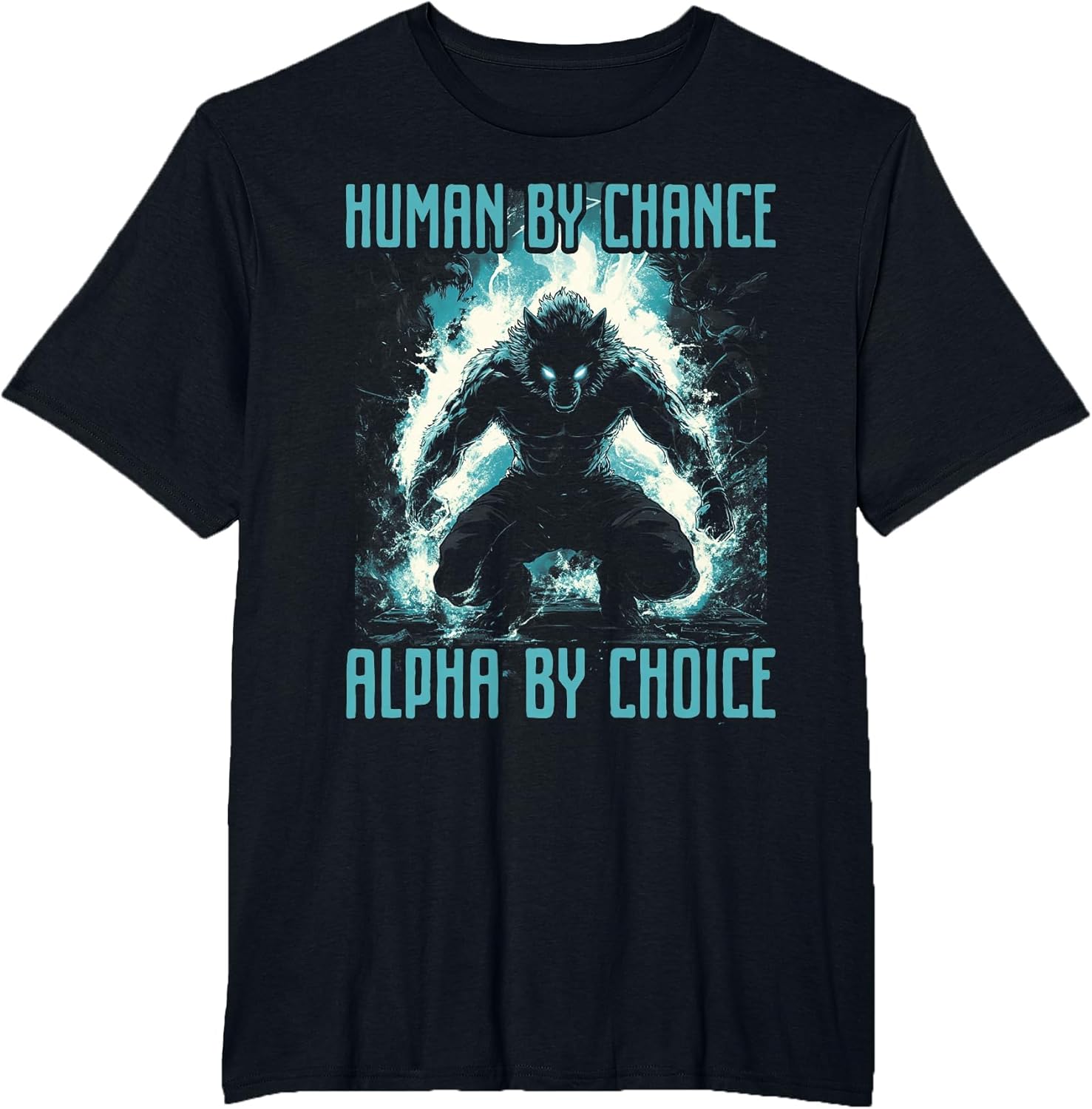 Human by Chance Alpha by Choice Wolf Male Werwolf Meme Men