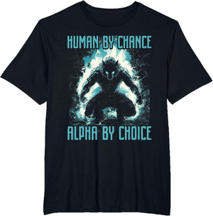Human by Chance Alpha by Choice Wolf Male Werwolf Meme Men