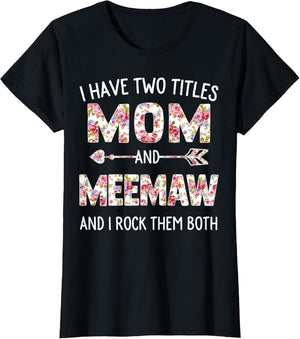 I Have Two Titles Mom and Meemaw Floral Cute Mothers Day