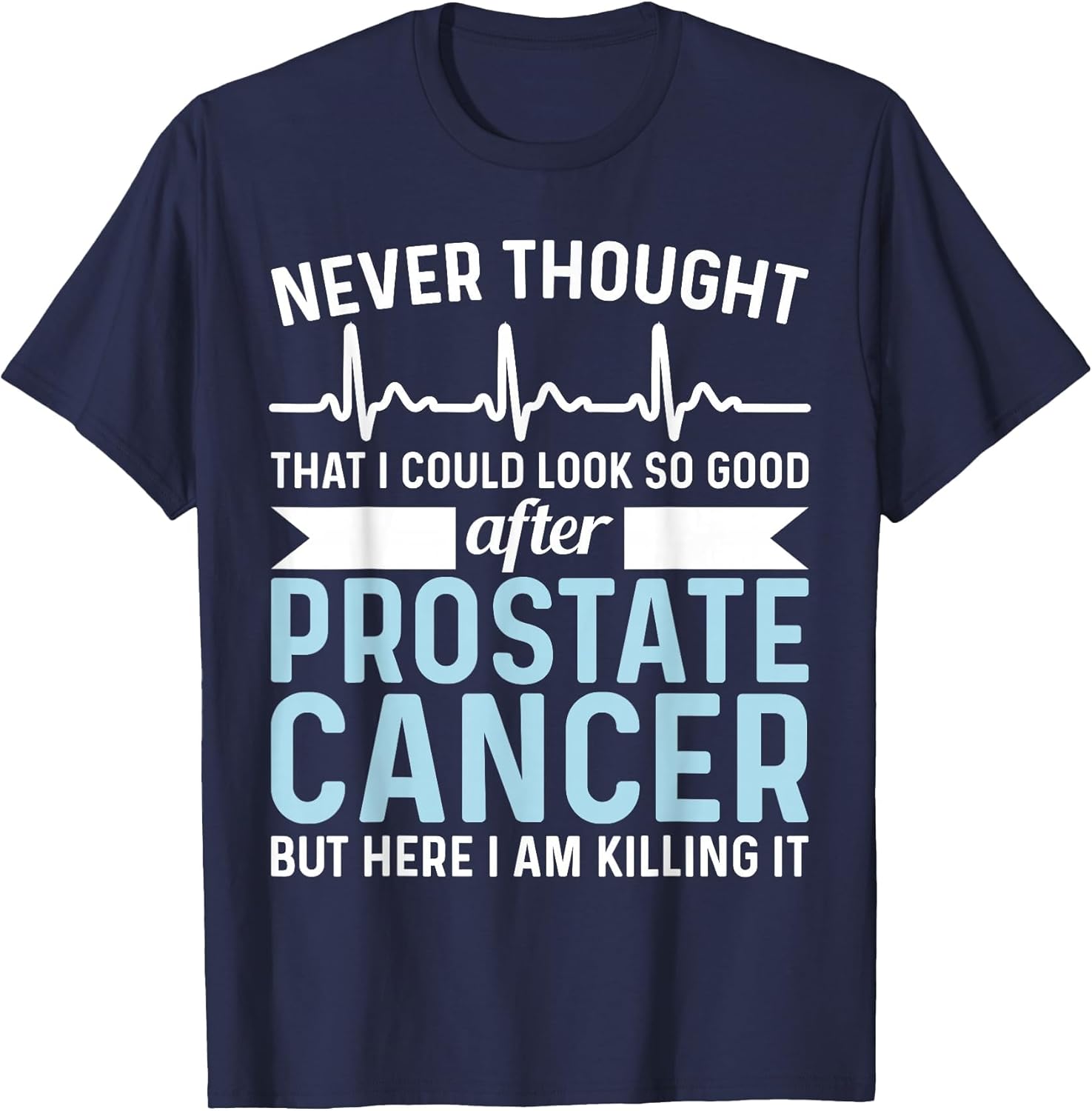 Never Thought That Look Good - Surgery Prostate Cancer