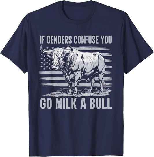If Genders Confuse You Go Milk a Bull Vintage USA Flag
