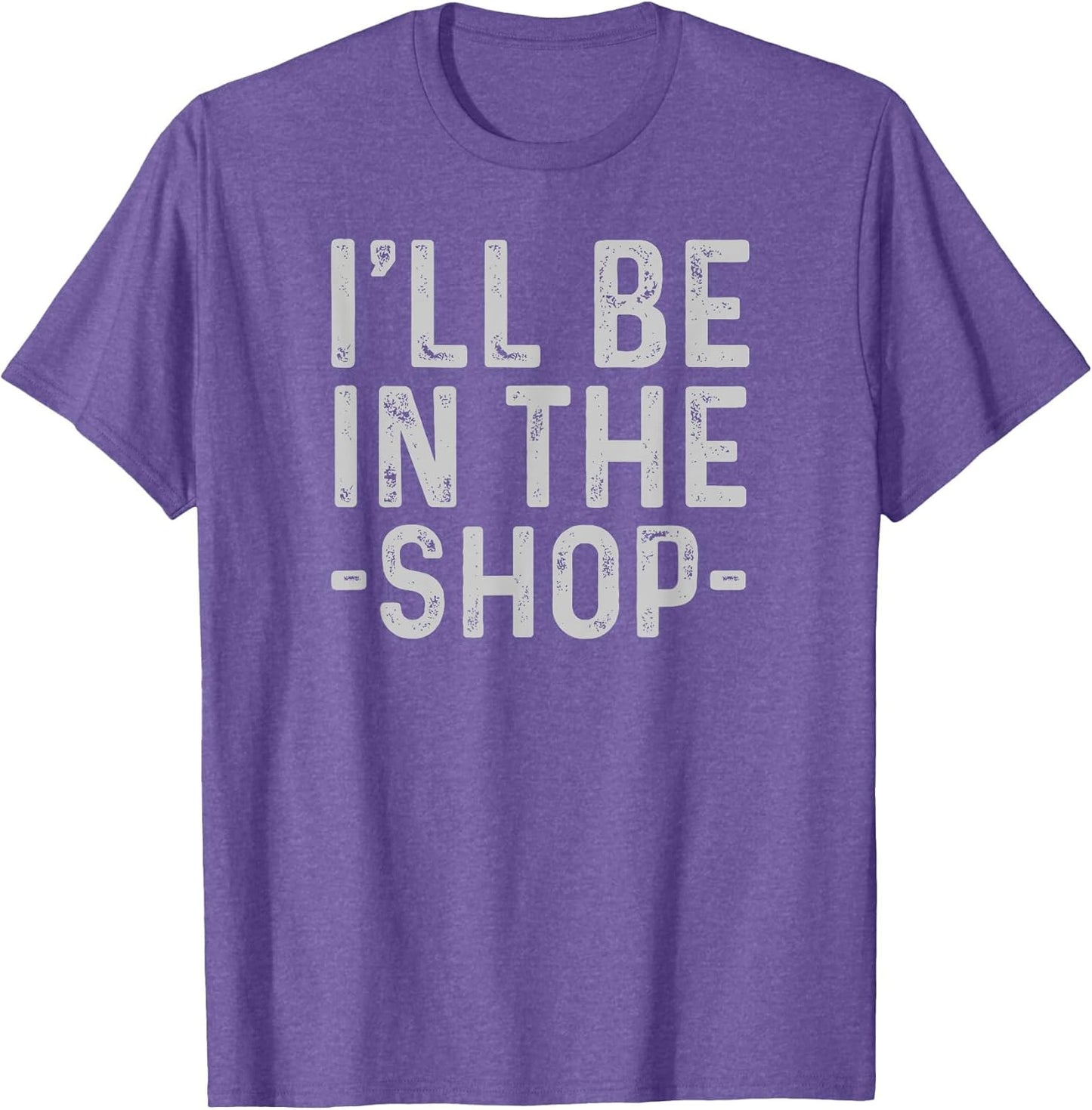 I'll Be in The Shop Mechanic Dad Joke Funny Handyman Grandpa