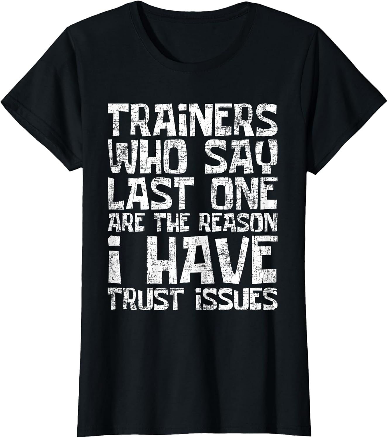 I Have Trust Issues - Health Fitness Trainer Gym Instructor
