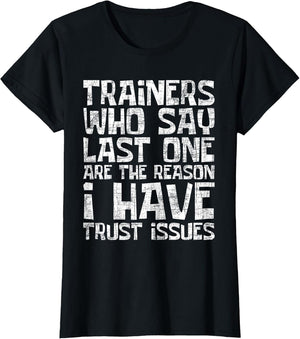 I Have Trust Issues - Health Fitness Trainer Gym Instructor