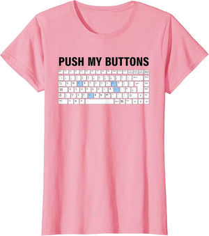 Funny Push My Buttons Nerd Keyboard Cool Gaming Lovers