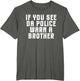 If You See Da Police Warn a Brother