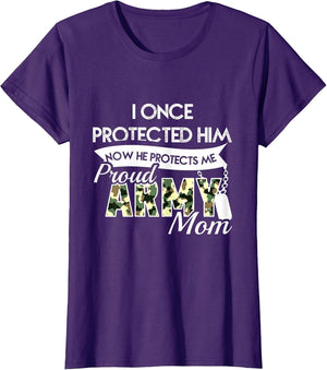 I Once Protected Him Now He Protects Me Proud Army Mom Shirt