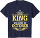 The King was Born On October 1 Happy Birthday Papa Dad Son