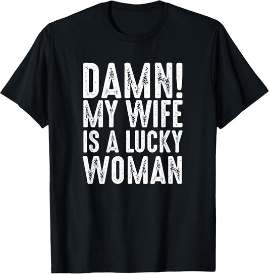 Damn My Wife is A Lucky Woman