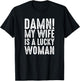 Damn My Wife is A Lucky Woman