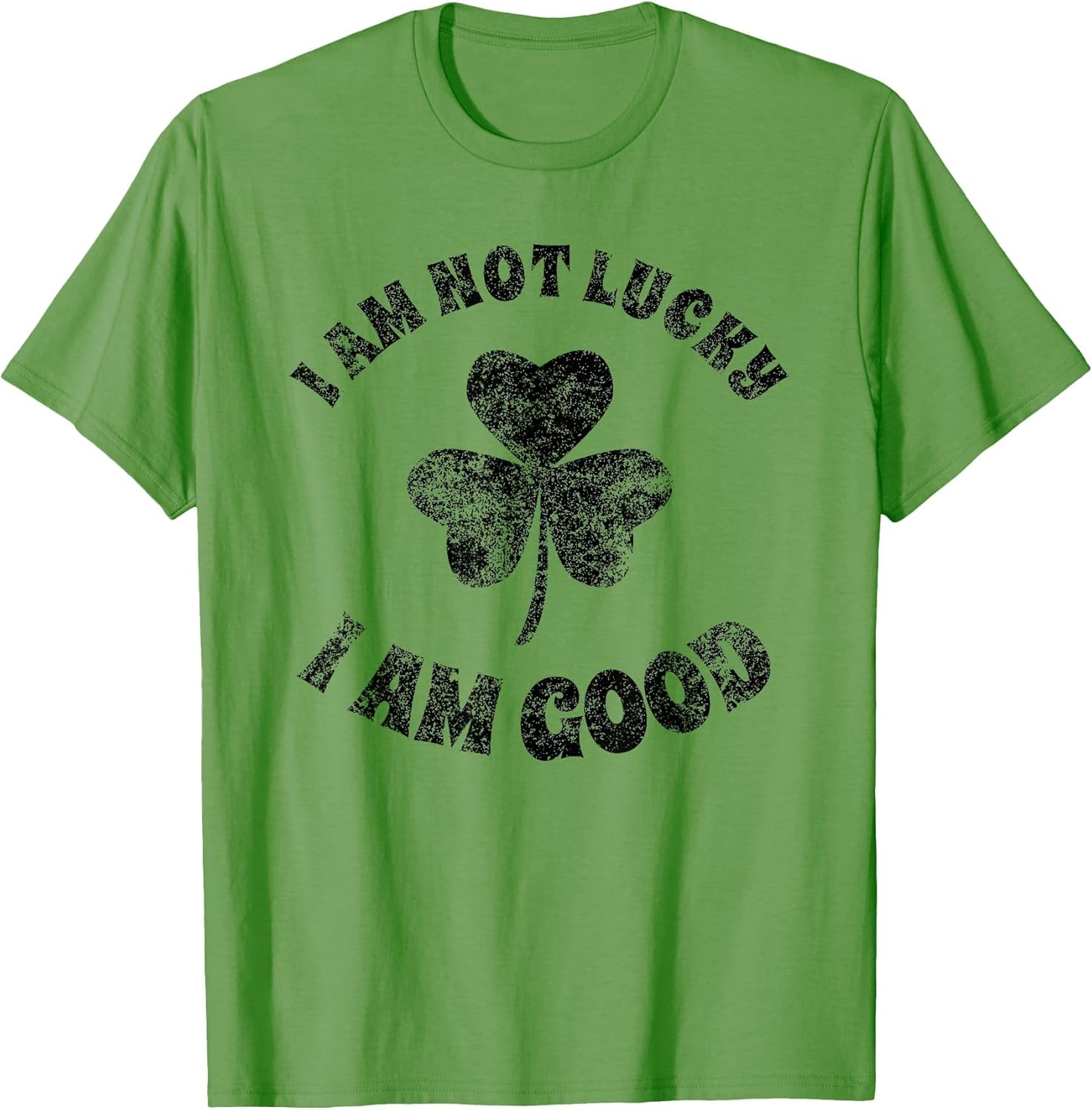 Vintage I'm Not Lucky I'm Good St Patricks Day Shamrock