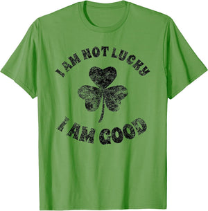 Vintage I'm Not Lucky I'm Good St Patricks Day Shamrock