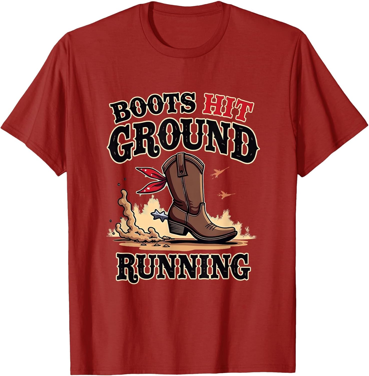 Boots Hit Ground Running Cowboy Design